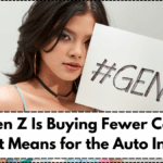 Why Gen Z Is Buying Fewer Cars and What It Means for the Auto Industry