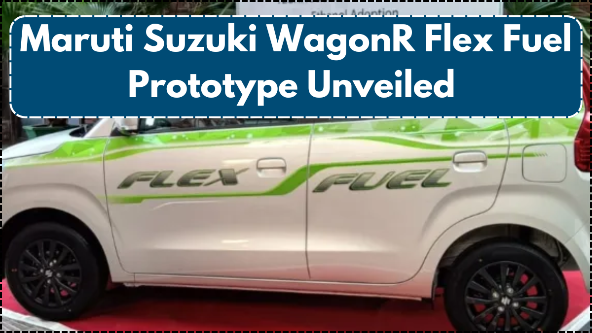 Maruti Suzuki WagonR Flex Fuel Prototype Unveiled – What’s Changing?