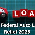 USA Federal Auto Loan Relief 2025 – Lower Monthly Payments Start July