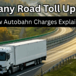 Germany Road Toll Updates 2025 – New Autobahn Charges Explained