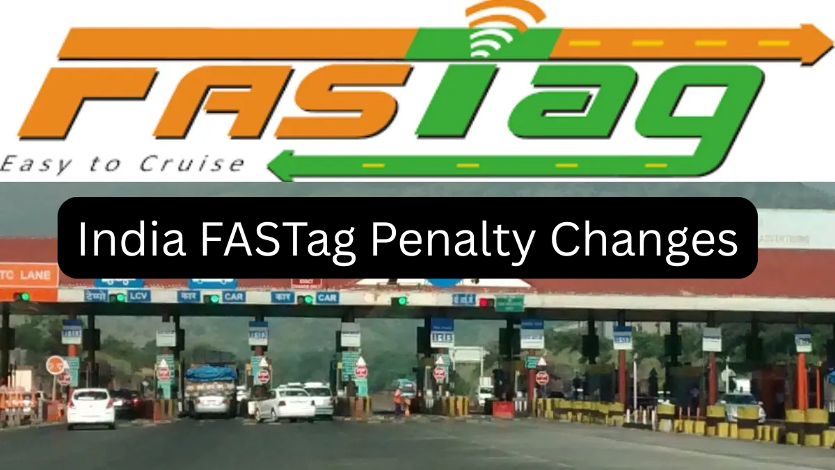 India FASTag Penalty Changes 2025 – New Fines For Toll Violations